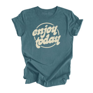 Enjoy Today Retro T-Shirt | Heather Deep Teal Color | Made Retro