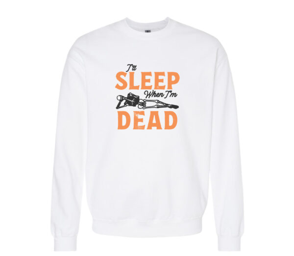 I'll Sleep When I'm Dead Retro Sweatshirt | White Color | Made Retro