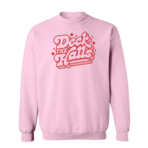 Deck the Halls Christmas Sweatshirt | Light Pink Color | Made Retro