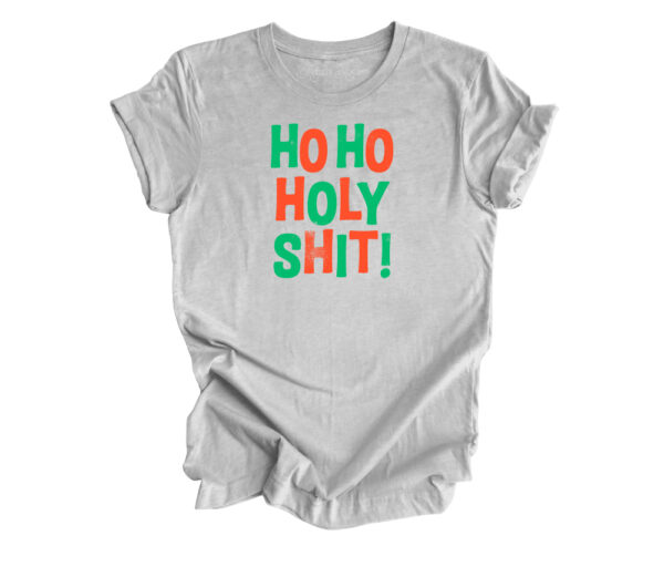 Ho Ho Holy Shit Christmas T-Shirt | Athletic Heather Grey Color | Made Retro