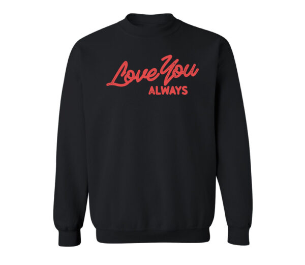 Love You Always | Valentine's Day Retro Sweatshirt | Black Color | Made Retro