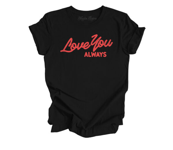 Love You Always | Valentine's Day Retro T-Shirt | Black Color | Made Retro